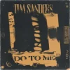 Cover Tim Sanders - Do To Me Tim Sanders - Do To Me