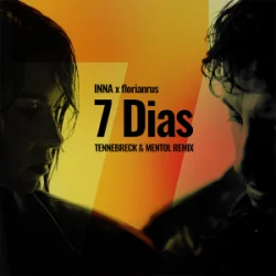 Cover INNA & florianrus - 7 Dias (Tennebreck & Mentol Remix)