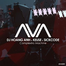 Cover DJ Hoang Anh x Keuse x SICKCODE - Complextro Machine