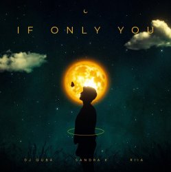 Cover DJ Quba x Sandra K x RIIA - If Only You