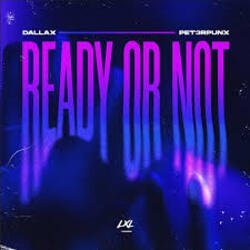 Cover Dallax & PET3RPUNX - Ready Or Not