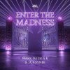 Mark With A K - Enter The Madness