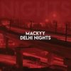 Cover Mackyy - Delhi Nights Mackyy - Delhi Nights