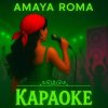 Amaya Roma - Караоке