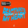 Cover Rocco & Perfect Pitch & L’EXAIS - Reactivate My Heart Rocco & Perfect Pitch & L’EXAIS - Reactivate My Heart