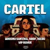 Cover Whisnu Santika & hbrp & Keebo - Cartel (VIP Remix) Whisnu Santika & hbrp & Keebo - Cartel (VIP Remix)