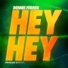 Cover Dennis Ferrer - Hey Hey (Chriss Jay Remix) Dennis Ferrer - Hey Hey (Chriss Jay Remix)