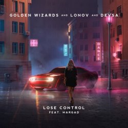 Cover Golden Wizards & Lonov & Devsa feat. Margad - Lose Control