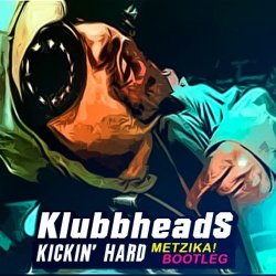 Cover Klubbheads - Kickin' Hard (DJ Daddy Trance Remix)