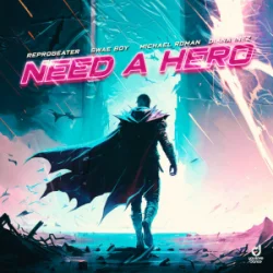 Cover Reprobeater & Swae Boy & Michael Roman - Need a Hero (feat. Diana Inez)
