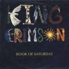 King Crimson - Book Of Saturdays
