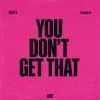 MOTi & Amero - You Don't Get That