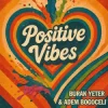 Burak Yeter & Adem Bogoceli - Positive Vibes