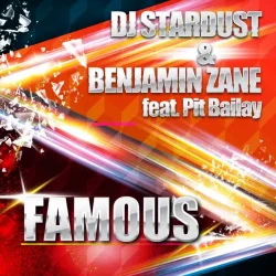 Cover DJ Stardust & Benjamin Zane feat. Pit Bailay - Famous (Single Mix)