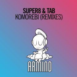Cover Super8 & Tab - Komorebi (David Gravell Extended Remix)