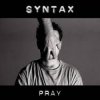 Syntax - Pray