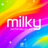 Cover Milky - Just the Way You Are Milky - Just the Way You Are