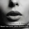 Cover BeatWizzies & Elianne - Need Your Lovin' (Ibiza Groove Edit) BeatWizzies & Elianne - Need Your Lovin' (Ibiza Groove Edit)