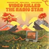 Cover Coconut Kid & Chill Gull & Keen Champ - Video Killed The Radio Star Coconut Kid & Chill Gull & Keen Champ - Video Killed The Radio Star