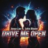 Jenya Lee ft. John Bloom - Drive Me Open