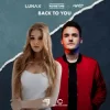 Cover LUNAX & Noisetime & 2WYLD - Back To You LUNAX & Noisetime & 2WYLD - Back To You