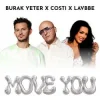 Cover Burak Yeter & Costi & Lavbbe - Move You Burak Yeter & Costi & Lavbbe - Move You
