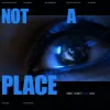 Timmy Trumpet & Oaks - Not A Place (feat. Oaks)