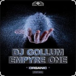 Cover Dj Gollum & Empyre One - Organic (Pop Mix)
