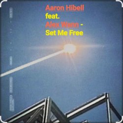 Cover Aaron Hibell feat. Alex Wann - Set Me Free