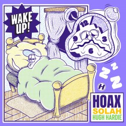 Cover Hoax, Hugh Hardie, SOLAH - Wake Up (Mixed)