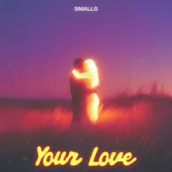 Cover SMALLS - Your Love