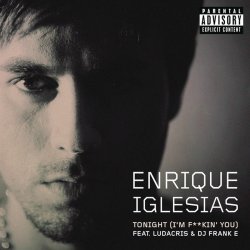 Cover Enrique Iglesias feat. Ludacris & DJ Frank E - Tonight (I’m Fuckin’ You)