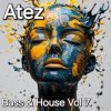 Cover Atez - Bass House Vol7. Atez - Bass House Vol7.