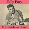 Cover Billy Fury - My Christmas Prayer Billy Fury - My Christmas Prayer