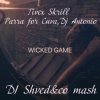 Cover Tivex Skrill, Parra for Cuva, Dj Antonio - Wicked game (DJ Shved&co mash) Tivex Skrill, Parra for Cuva, Dj Antonio - Wicked game (DJ Shved&co mash)