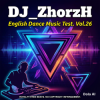 DJ_ZhorzH - English Dance music test vol.26
