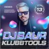 Cover DJ BAUR - KLUBBTOOLS 13 Track 08 DJ BAUR - KLUBBTOOLS 13 Track 08