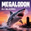 Cover Dj Glicirin - Megalodon Dj Glicirin - Megalodon