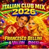 Francesco Bellini & Valeri Rossi - Italian Club Mix (2026)