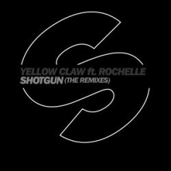 Cover Yellow Claw Ft Rochelle - Shotgun (Quintino Remix)