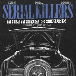 Cover Xzibit & B-Real & Demrick - This Thing of Ours