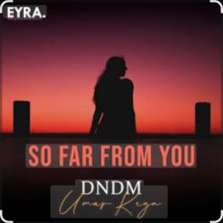 Cover DNDM & Umar Keyn - So Far From You