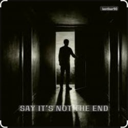 Cover Lastbar90 - SAY IT’S NOT THE END