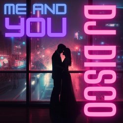 Cover DJ Disco - Me and You