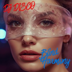 Cover DJ Disco - Blind Harmony