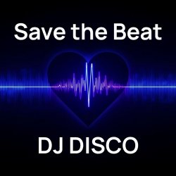 Cover DJ Disco - Save the Beat
