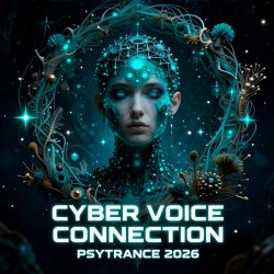 Cover Cyber Voice - Connection Psy Trance 2026 (Mix)