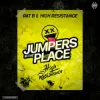 Cover Pat B & High Resistance - Jumpers In The Place Pat B & High Resistance - Jumpers In The Place