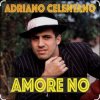 Adriano Celentano - Amore No