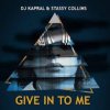 Cover Dj Kapral & Stassy Collins - Give In to Me Dj Kapral & Stassy Collins - Give In to Me